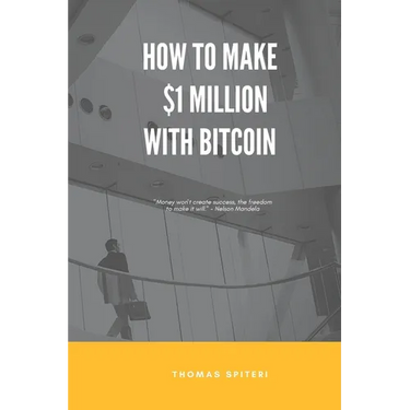 How To Make $1 Million With Bitcoin
