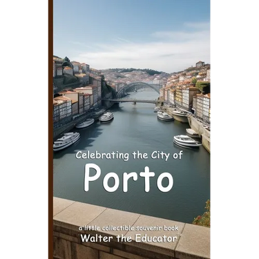 Celebrating the City of Porto