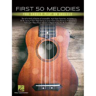 First 50 Melodies You Should Play on Ukulele