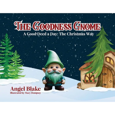 The Goodness Gnome: A Good Deed A Day: The Christmas Way
