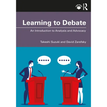 Learning to Debate: An Introduction to Analysis and Advocacy