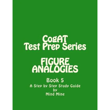 CogAT Test Prep Series: FIGURE ANALOGIES: Non-Verbal Battery