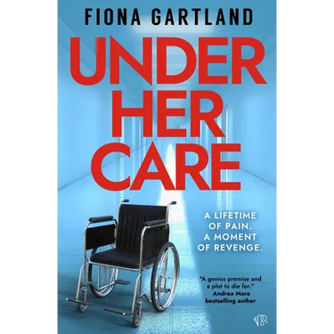 Under Her Care: A tense literary thriller that will leave you questioning every decision