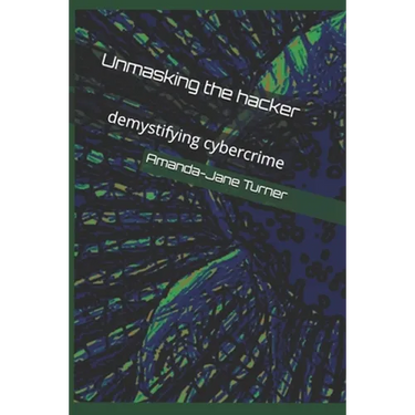 Unmasking the hacker: demystifying cybercrime