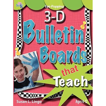 Eye-Popping 3-D Bulletin Boards That Teach