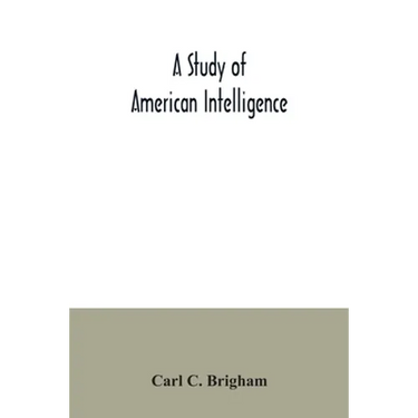 A study of American intelligence