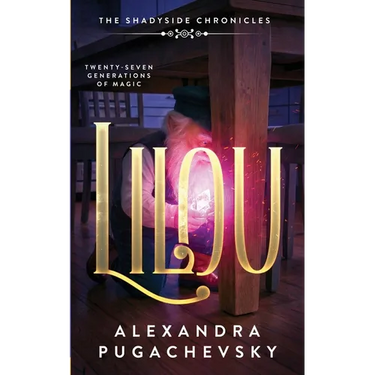 Lilou: Twenty-Seven Generations of Magic