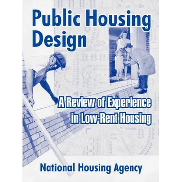 Public Housing Design: A Review of Experience in Low-Rent Housing