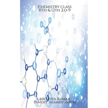 Chemistry class 11th & 12th 2.o-9