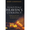 Accessing the Blessing of Heaven's Currency: Withdrawing Power from Your Heavenly Account for Answered Prayers