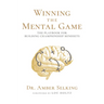 Winning the Mental Game: The Playbook for Building Championship Mindsets