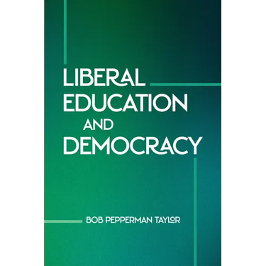 Liberal Education and Democracy