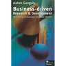 Business-Driven Research & Development: Managing Knowledge to Create Wealth