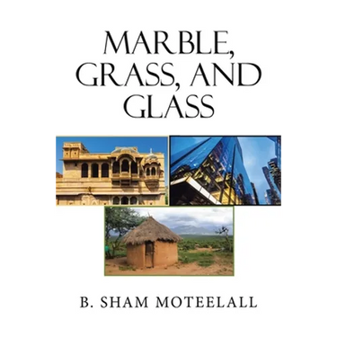 Marble, Grass, and Glass