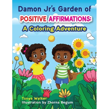 Damon Jr's Garden of Positive Affirmations: A Coloring Adventure