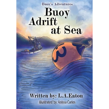 Buoy Adrift at Sea: Buoy's Adventures: Buoy's Adventures