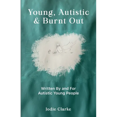 Young, Autistic and Burnt Out