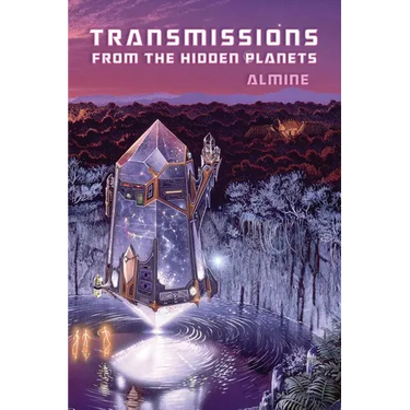 Transmissions from the Hidden Planets