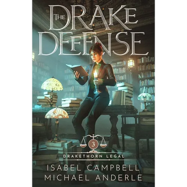 The Drake Defense: Drakethorn Legal Book 3