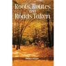 Roots, Routes, and Roads Taken