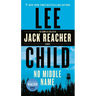 No Middle Name: The Complete Collected Jack Reacher Short Stories
