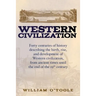 Western Civilization: Forty centuries of history describing the birth, rise, and development of Western civilization, from ancient times unt