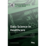 Data Science in Healthcare