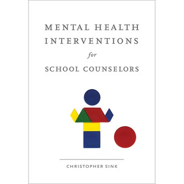 Mental Health Interventions for School Counselors