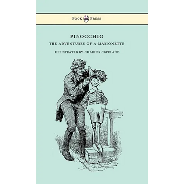 Pinocchio - The Adventures of a Marionette - Illustrated by Charles Copeland
