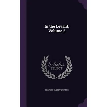 In the Levant, Volume 2