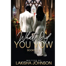 What Did You Vow?: Books 1 - 3