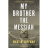 My Brother the Messiah