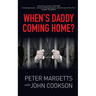 When's Daddy Coming Home?