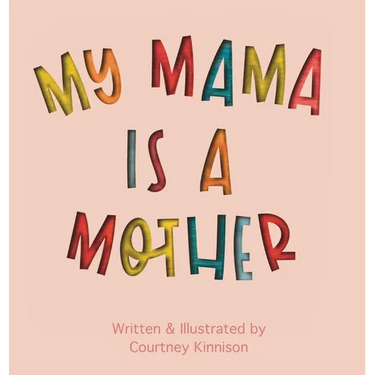 My Mama Is A Mother
