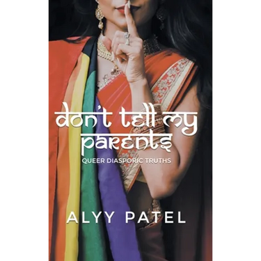 Don't Tell My Parents: Queer Diasporic Truths