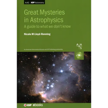 Great Mysteries in Astrophysics: A guide to what we don't know