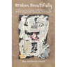 Broken Beautifully