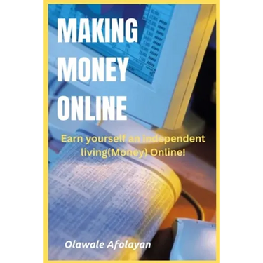 Making Money Online: Earn yourself an independent living online!