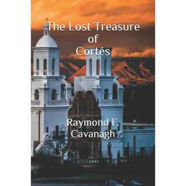 The Lost Treasure of Cortés