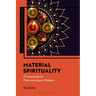 Material Spirituality: A Transcendental Phenomenology of Religion