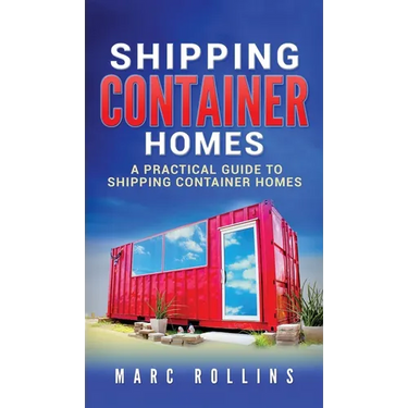 Shipping Container Homes: A Practical Guide to Shipping Container Homes