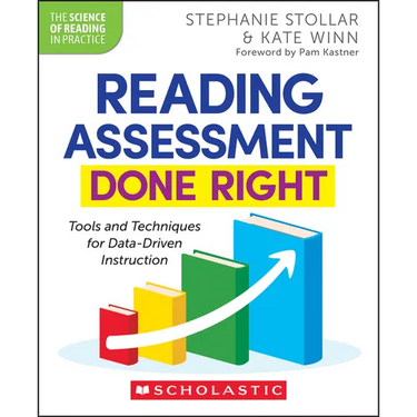 Reading Assessment Done Right: Tools and Techniques for Data-Driven Instruction