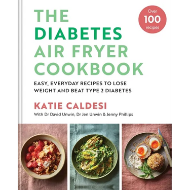 Diabetes Air Fryer Cookbook: Easy, Everyday Recipes to Lose Weight and Beat Type 2 Diabetes