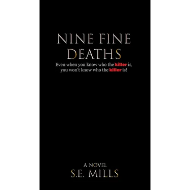 Nine Fine Deaths: Even when you know who the killer is, you won't know who the killer is.