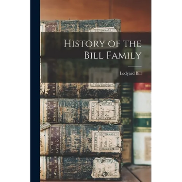 History of the Bill Family
