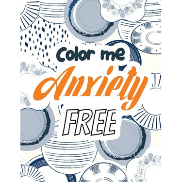 Color Me Anxiety Free: Stress Relieving Creative Fun Drawings for Grownups & Teens to Reduce Anxiety & Relax, 14 Motivating & Creative Art Ac