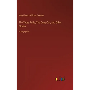 The Yates Pride; The Copy-Cat, and Other Stories: in large print