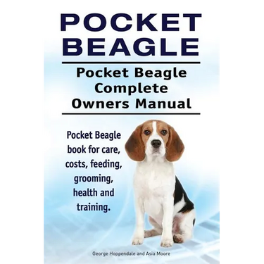 Pocket Beagle. Pocket Beagle Complete Owners Manual. Pocket Beagle book for care, costs, feeding, grooming, health and training.