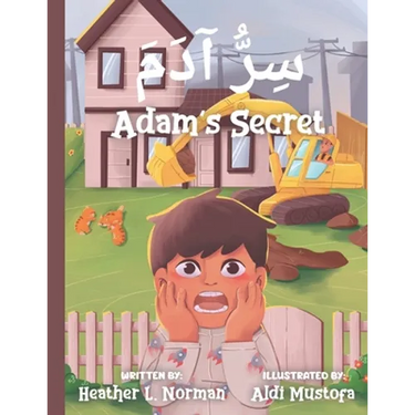 Adam's Secret سِرُّ آدَمَ: English - Arabic (Bilingual Edition) A Children Picture Story B