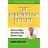 The Rejuvenation Enzyme: Reverse Aging Revitalize Cells Restore Vigor